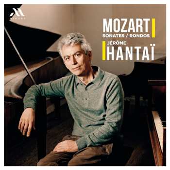 Album Jérôme Hantaï: Mozart: Rondos And Sonat