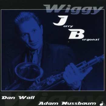 Album Jerry Bergonzi: Wiggy