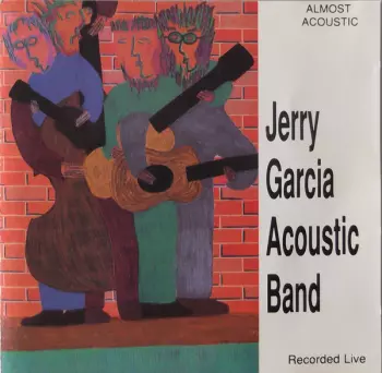 Jerry Garcia Acoustic Band: Almost Acoustic