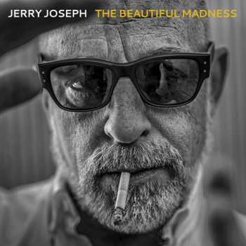 CD Jerry Joseph: The Beautiful Madness DIGI