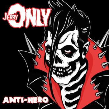 CD Jerry Only: Anti-Hero
