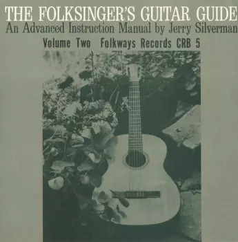 The Folksinger's Guitar Guide Volume Two