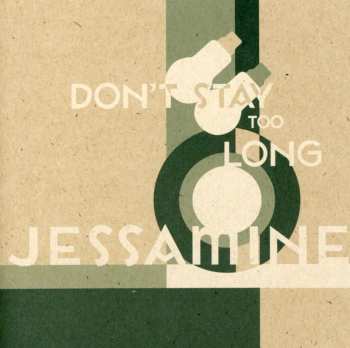 CD Jessamine: Don't Stay Too Long