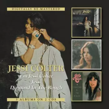 Jessi Colter: I'm Jessi Colter * Jessi * Diamond In The Rough