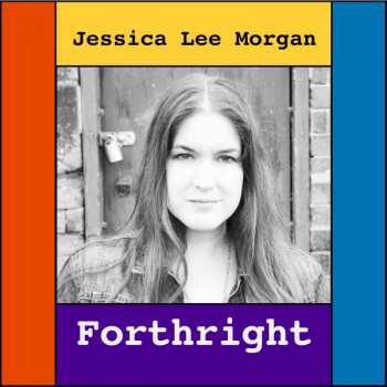 Album Jessica Lee Morgan: Forthright