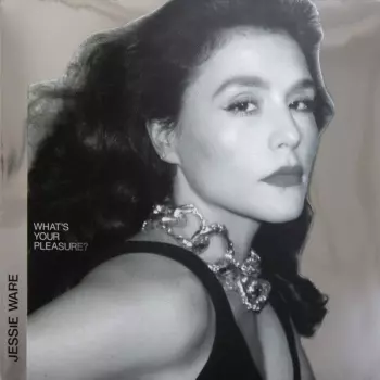 Jessie Ware: What's Your Pleasure?