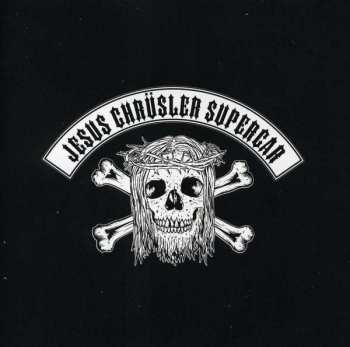 Album Jesus Chrüsler Supercar: Among The Ruins And Desolate Lands