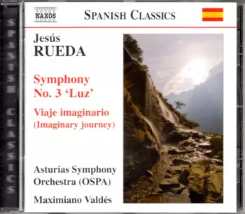 Orquesta Sinfónica Del Principado de Asturias: Symphony No. 3 'Luz' / Viaje Imaginario (Imaginary Journey)