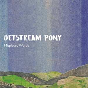 LP Jetstream Pony: Misplaced Words CLR | LTD