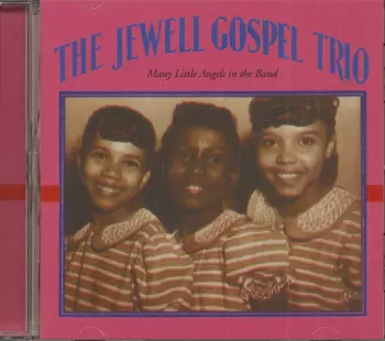 Jewell Gospel Trio: Many Little Angels In The Band