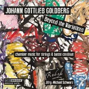 CD Johann Gottlieb Goldberg: Beyond The Variations (Chamber Music For Strings And Basso Continuo)