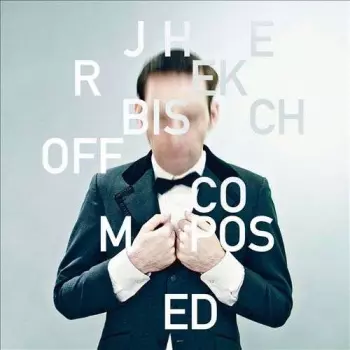 Jherek Bischoff: Composed