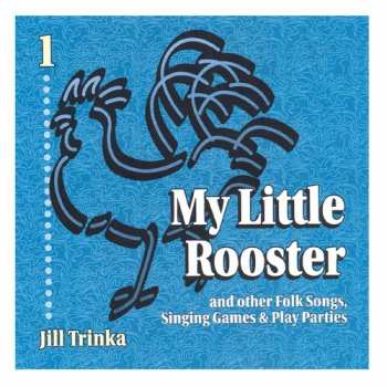 Album Jill Trinka: My Little Rooster