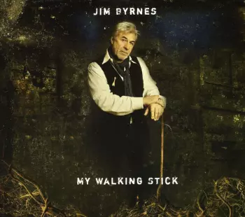 Jim Byrnes: My Walking Stick