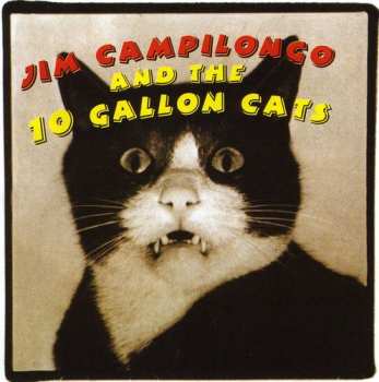 Album Jim Campilongo: Jim Campilongo And The 10 Gallon Cats