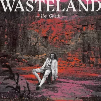 Jim Ghedi: Wasteland