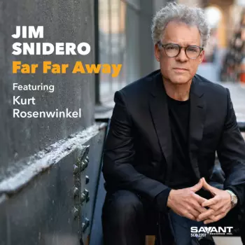 Jim Snidero: Far Far Away
