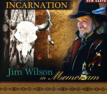 CD Jim Wilson: Incarnation – In Memoriam