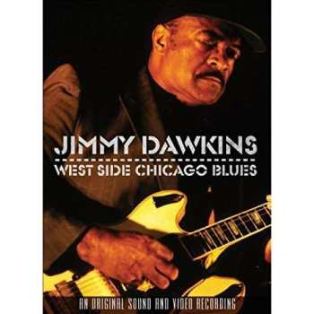 DVD Jimmy Dawkins: West Side Chicago Blues