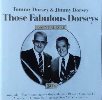 Album Tommy Dorsey And His Orchestra: Those Fabulous Dorseys Essential Gold