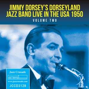 Album Jimmy Dorsey And His Original "Dorseyland" Jazz Band: Live In The USA 1950  Volume Two