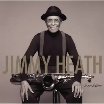 Jimmy Heath: Love Letter