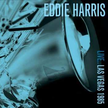 CD Eddie Harris: Live.. Las Vegas 1985