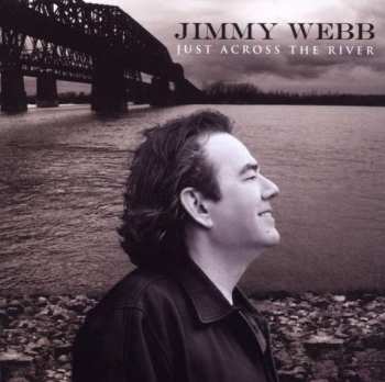 Album Jimmy Webb: Just Across The River