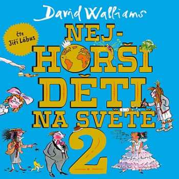 CD Jiří Lábus: Walliams: Nejhorší Děti Na Světě 2
