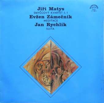 LP Jiří Matys: Smyčcový Kvartet č. 1 - Meditace - Suita