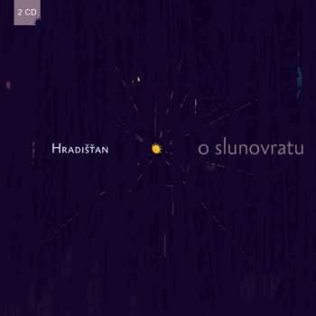 2CD Guests: Zlatý Slunovrat (O Slunovratu / Jan Skácel Hostem Hradišťanu)