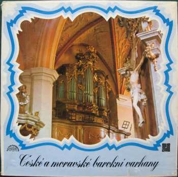 Album Jiří Reinberger: České A Moravské Barokní Varhany