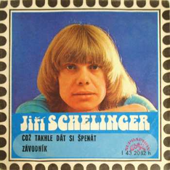 Album Jiří Schelinger: Což Takhle Dát Si Špenát / Závodník