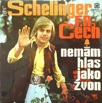 LP Jiří Schelinger: Nemám Hlas Jako Zvon