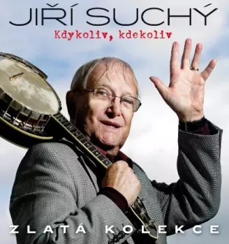 Jiří Suchý: Kdykoliv, Kdekoliv