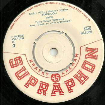 SP Yvetta Simonová: Píseň O Mušli / Náhodou