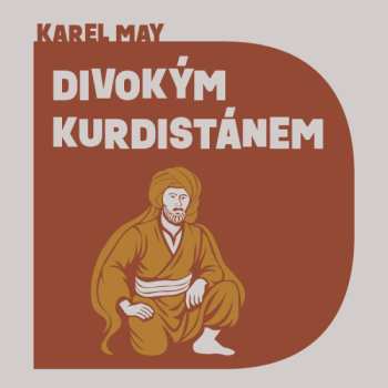 Album Jiří Zavřel: May: Divokým Kurdistánem