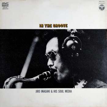 Album Jiro Inagaki & Soul Media: In The Groove