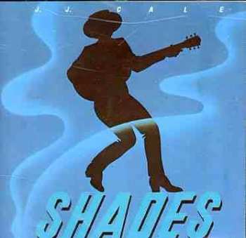 Album J.J. Cale: Shades