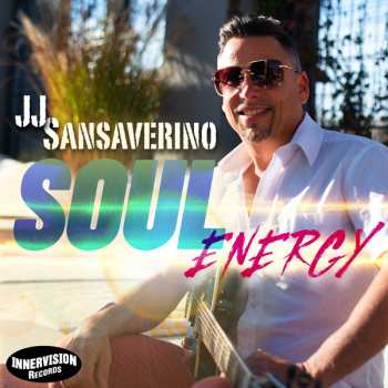 CD J.j. Sansaverino: Soul Energy