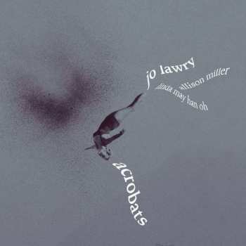CD Jo Lawry: Acrobats