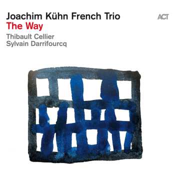 CD Joachim Kühn French Trio: The Way