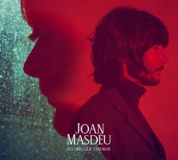 Album Joan Masdéu: Els Dies Que Vindran
