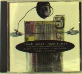 Album Joan Tower: Black Topaz
