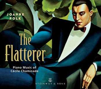 Album Cecile Chaminade: The Flatterer, Piano Music Of Cécile Chaminade