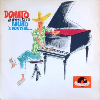 João Donato & Seu Trio: Muito À Vontade