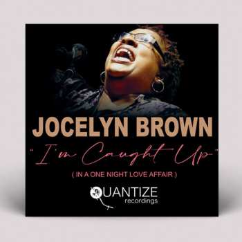 LP Jocelyn Brown: I'm Caught Up (In A One Night Love Affair)