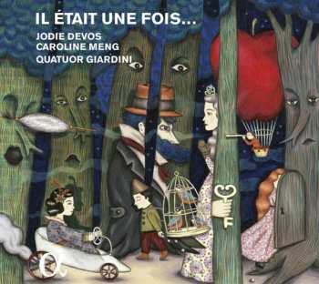 CD Jodie Devos: Il Était Une Fois... (Un Opéra Imaginaire Autour Des Contes De Fées À L'Époque Romantique)