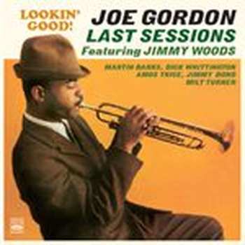 CD Joe Gordon: Last Sessions: Looking Good! + Awakening!!