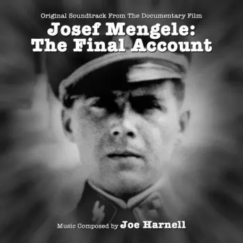 Josef Mengele: The Final Account